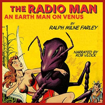 The Radio Man; An Earth Man on Venus