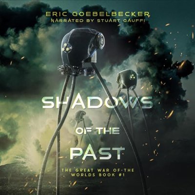 Shadows of the Past; The Great War of the Worlds, Book 1