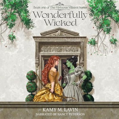 Wonderfully Wicked; The Virtuous Villains Series, Book 1