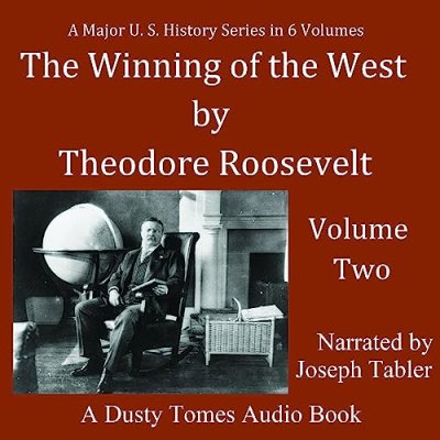 The Winning of the West, Vol. 2; From the Alleghanies to the Mississippi, 1777-1783