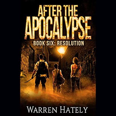 Resolution; After the Apocalypse, Book 6