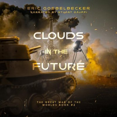 Clouds in the Future; The Great War of the Worlds, Book 2