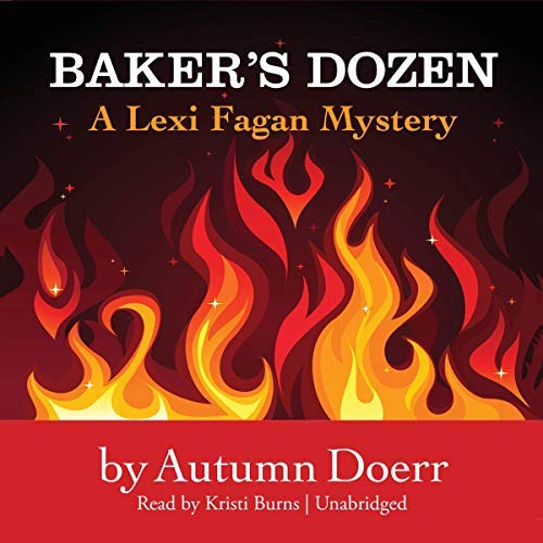 Baker's Dozen: A Lexi Fagan Mystery; The Lexi Fagan Mysteries, Book 1