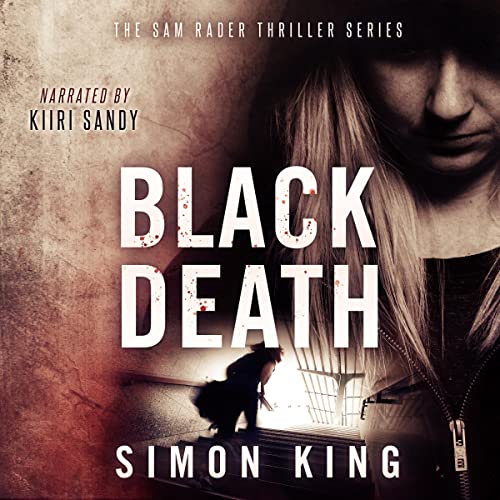 Black Death; A Sam Rader Thriller, Book 4