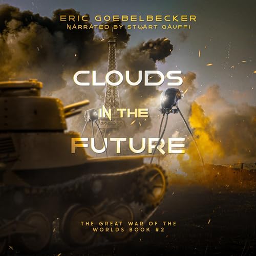 Clouds in the Future; The Great War of the Worlds, Book 2