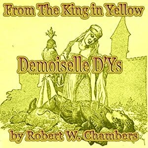 Demoiselle D'Ys: The King in Yellow
