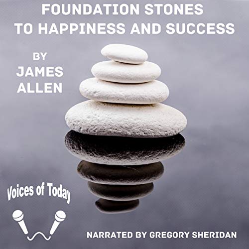 Foundation Stones to Happiness and Success