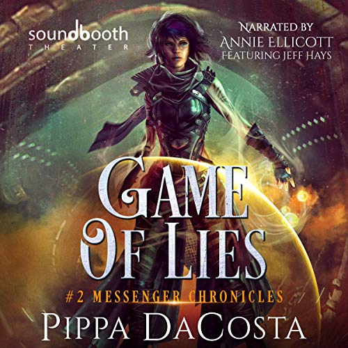Game of Lies: A Paranormal Space Fantasy; Messenger Chronicles, Book 2
