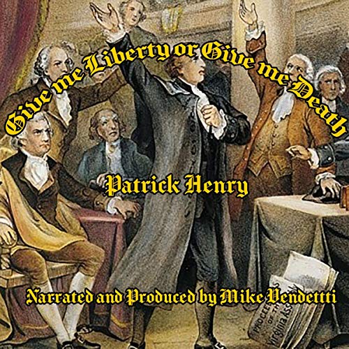 Give Me Liberty or Give Me Death