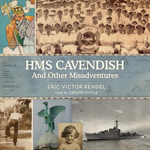 HMS Cavendish and Other Misadventures