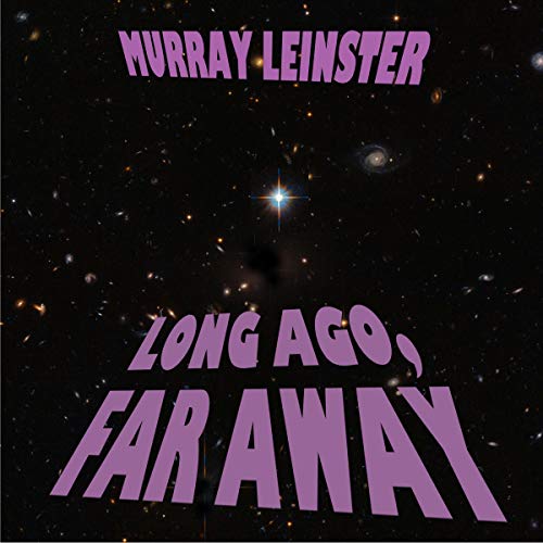 Long Ago, Far Away