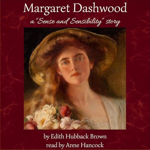 Margaret Dashwood; A “Sense and Sensibility” Story