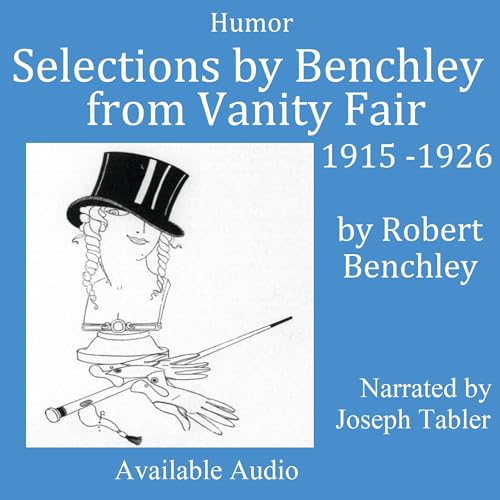Selections by Benchley from Vanity Fair 1915-1926