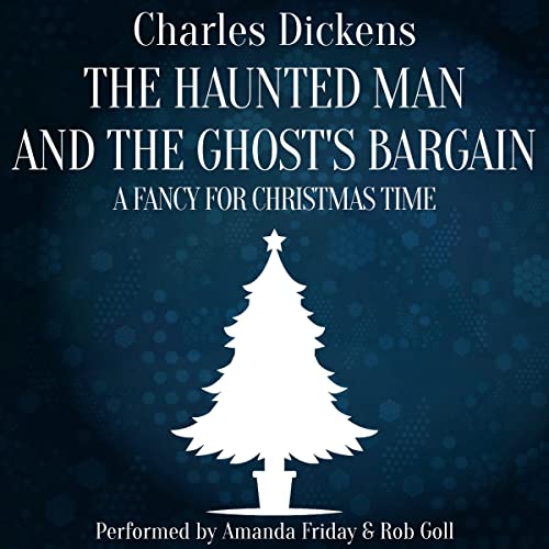 The Haunted Man and the Ghost's Bargain