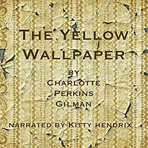 The Yellow Wallpaper