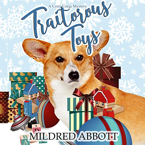 Traitorous Toys; The Cozy Corgi Mysteries, Book 2