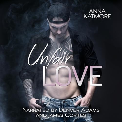 Unfair Love; Crushed Hearts, Book 1